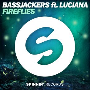 Download track Fireflies (Extended Mix) Bassjackers, Luciana