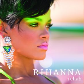 Download track Rehab Rihanna