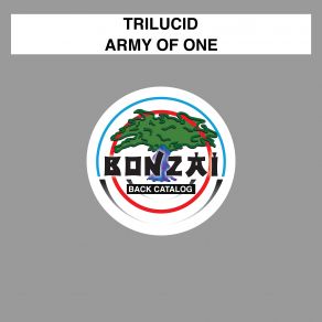 Download track Army Of One (Original Mix) Trilucid