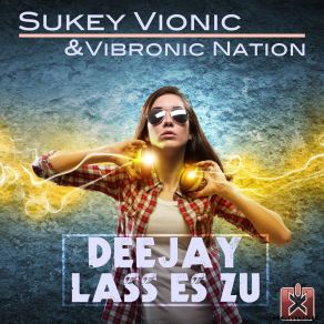 Download track Deejay Lass Es Zu (Radio Edit) Sukey Vionic