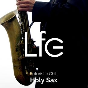 Download track Holy Sax Futuristic Chill