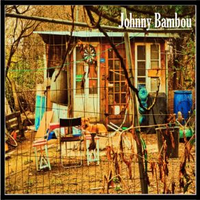 Download track Come Down With Me Johnny Bambou