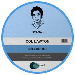 Download track Got 2 Be Free (Vocal Mix) Col Lawton