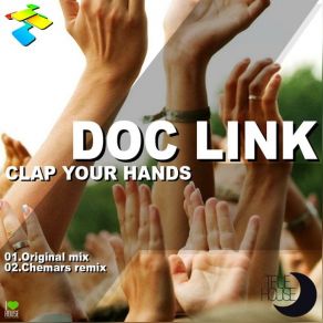 Download track Clap Your Hands Original Mix Doc Link