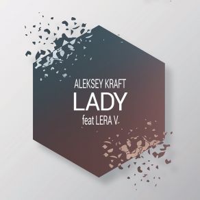 Download track Lady Aleksey KraftLera V