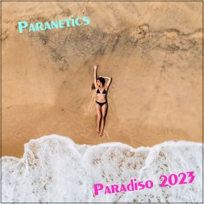 Download track Paradiso 2023 (L. A. Version 2023) Paranetics