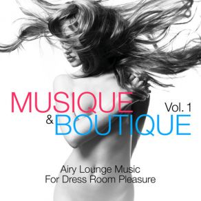 Download track Musique & Boutique, Vol. 1 (Continuous DJ Mix) Alessandro Garofani