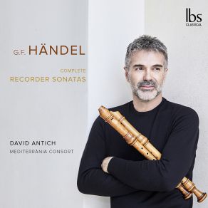 Download track Recorder Sonata In C Major, Op. 1 No. 7, HWV 365 I. Larghetto David Antich, Mediterrània Consort