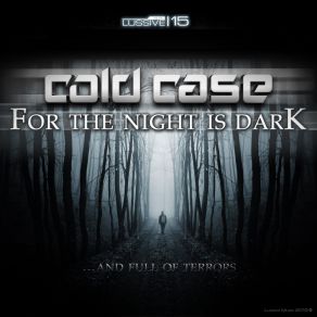 Download track For The Night Is Dark (Original Mix) Cold Case