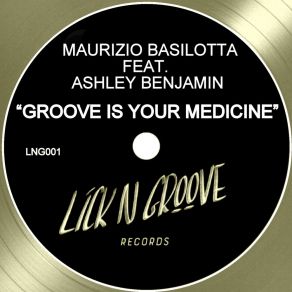 Download track Groove Is Your Medicine (Radio Edit; Feat. Ashley Benjamin) Ashley Benjamin