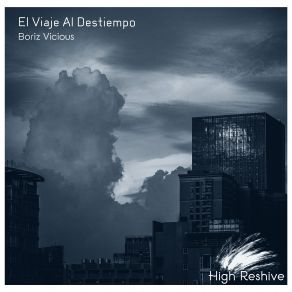 Download track El Viaje Al Destiempo (Rework 2022 Intro Mix) Boriz Vicious