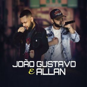 Download track Vem De Pressa Me Amar João Gustavo E Allan