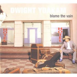 Download track Blame The Vain Dwight Yoakam