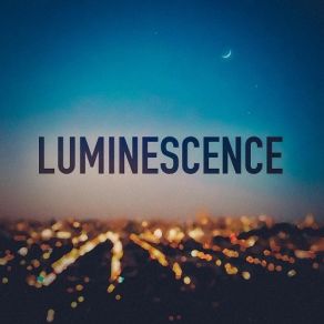 Download track I'll Be Fine Luminescence