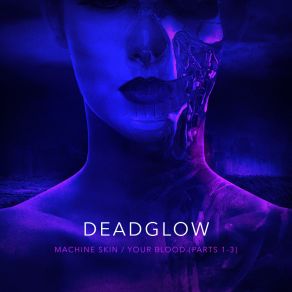 Download track Machine Skin Deadglow