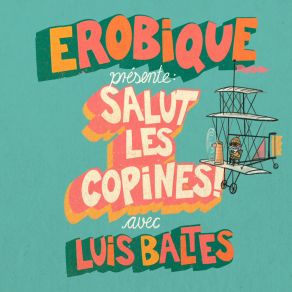 Download track Salut Les Copines! Luis Baltes