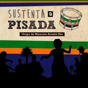 Download track Sustenta A Pisada Maracatu Arrasta Ilha