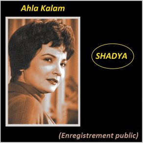 Download track Ahla Kalam (Live) Shadya