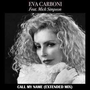 Download track Call My Name (Extended Mix) Eva Carboni