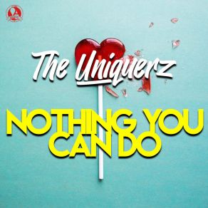 Download track Nothing You Can Do (Extended Mix) The Uniquerz