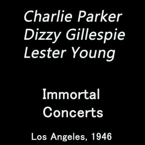 Download track Blues For Norman Charlie Parker - Dizzy Gillespie - Lester Young