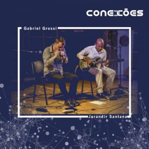 Download track Cio Da Terra Gabriel Grossi, Jurandir Santana