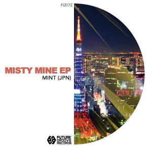 Download track Misty Mine (Original Mix) MINT (JPN)