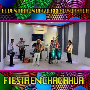 Download track Fiesta En Chacahua El Ventarron De Guerro