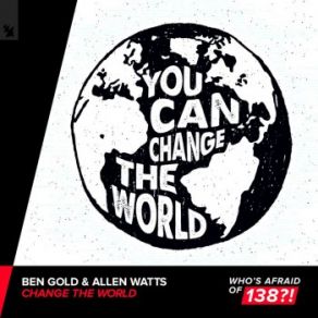 Download track Change The World (Extended Mix) Ben Gold, Allen Watts