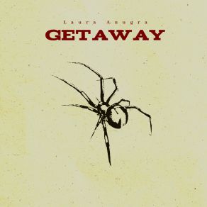 Download track Getaway Laura Anugra