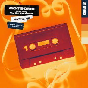 Download track Bassline (Ruben Lasala Extended Remix) GotSomeThe Get Along Gang