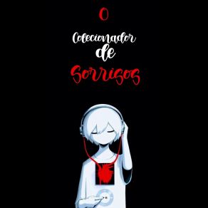 Download track O Colecionador De Sorrisos Nagatey