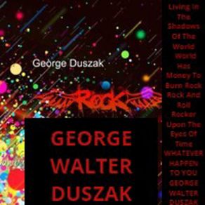 Download track Rock Rock And Roll Rocker George Duszak