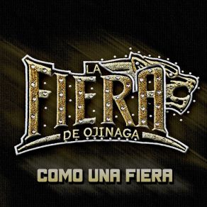 Download track Como Una Fiera La Fiera De Ojinaga