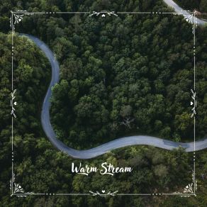 Download track Warm Stream N° 1 MandMarve