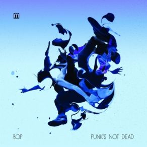 Download track Punk's Not Dead (Continuous Mix) Bop