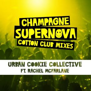 Download track Champagne Supernova (The Cotton Club Overdrive) (Radio Edit) Rachel McFarlaneCotton