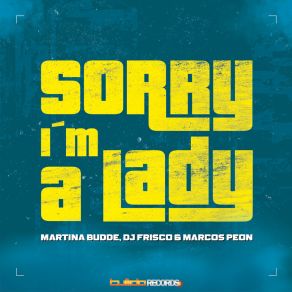 Download track Sorry I'm A Lady (Extended Mix) Marcos Peon