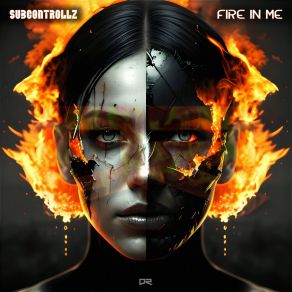 Download track Fire In Me SubControllZ