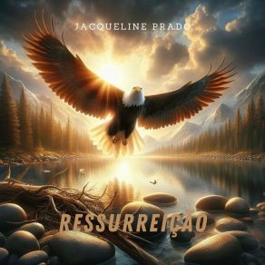 Download track Ressureição, Fogo E Glória Jacqueline Prado