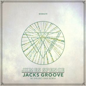 Download track Jacks Groove (Bruno Bar Remix) Jxmes SpenceBruno Bar