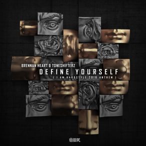 Download track Define Yourself (I AM HARDSTYLE 2018 Anthem) (Edit) Brennan Heart Toneshifterz