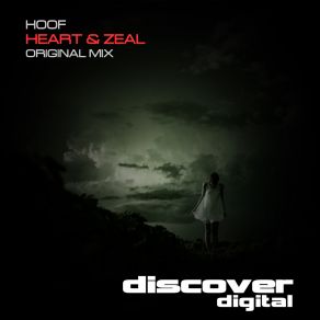 Download track Heart And Zeal (Original Mix) Hoof