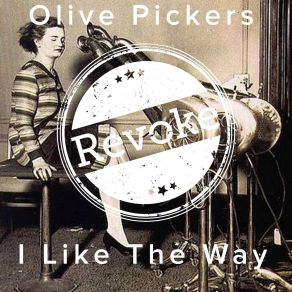 Download track I Like The Way (Original Mix) Olive Pickers