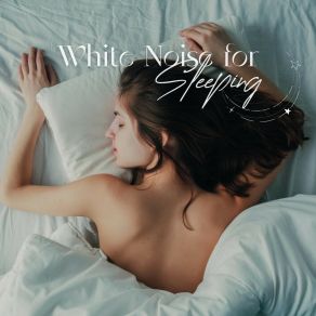 Download track Celestial White Noise, Pt. 9 For Sleeping