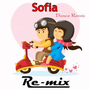 Download track Sofia (Dance Remix) RE-MIX