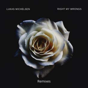 Download track Right My Wrong (BNFRS Remix) Lukas Michelsen