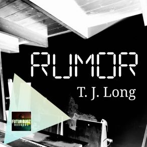 Download track Rumor T. J. LongGianfilippo De Mattia