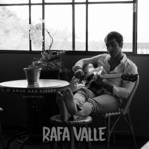 Download track 30 Dias (Acústico) Rafa ValleBell Lins