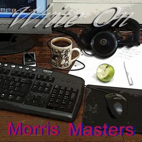 Download track Write On Morris Masters